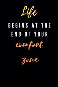 life begins at the end of your comfort zone