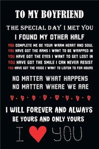 To My Boyfriend The Special Day I Met You I Found My Other Half