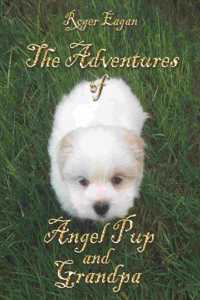 The Adventures of Angel Pup and Grandpa