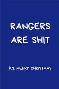 Rangers Are Shit. P.S. Merry Christmas