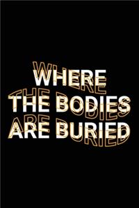 Where The Bodies Are Buried