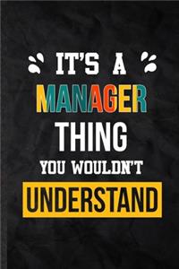 It's a Manager Thing You Wouldn't Understand