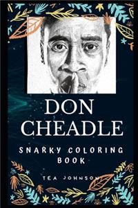 Don Cheadle Snarky Coloring Book: An American Actor