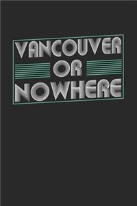 Vancouver or nowhere
