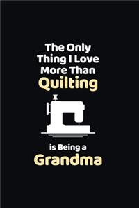 The Only Thing I Love More Than Quilting is Being a Grandma