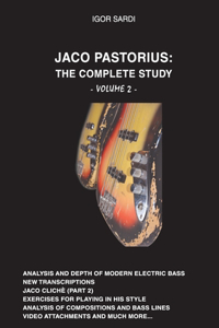 Jaco Pastorius: Complete Study (Volume 2 - English): Part 2 of the biggest study of the best bass player in history