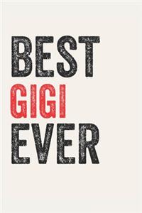 Best gigi Ever gigis Gifts gigi Appreciation Gift, Coolest gigi Notebook A beautiful