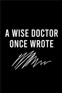 A Wise Doctor Once Wrote Joke