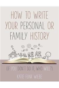 How to Write Your Personal or Family History