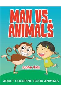 Man vs. Animals