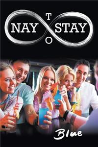 Nay to Stay