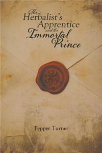 The Herbalist's Apprentice and the Immortal Prince
