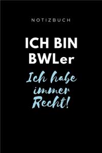Notizbuch Ich Bin Bwler Ich Habe Immer Recht!
