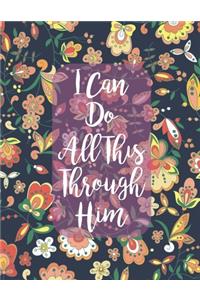 I Can Do All This Through Him