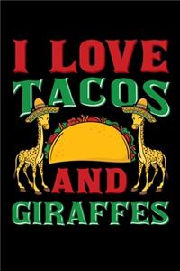 I Love Tacos and Giraffes