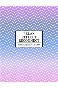 Relax Reflect Reconnect Appointment Book