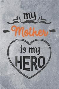 My Mother is My Hero
