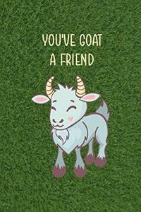 You've Goat A Friend