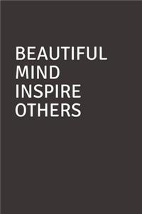 Beautiful Minds Inspire Others
