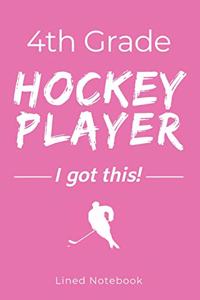 4th Grade Hockey Player I Got This
