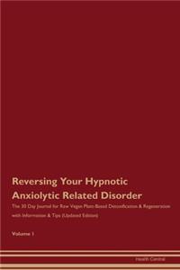 Reversing Your Hypnotic Anxiolytic Related Disorder