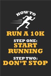 How to run a 10K Step One