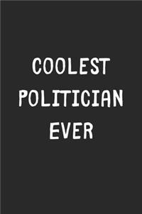 Coolest Politician Ever