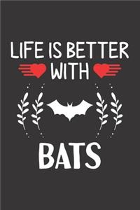 Life Is Better With Bats