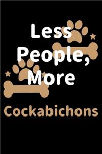 Less People, More Cockabichons