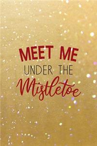 Meet Me Under The Mistletoe