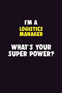 I'M A Logistics Manager, What's Your Super Power?