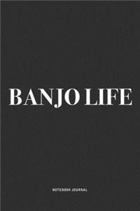 Banjo Life