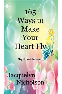 165 Ways to Make Your Heart Fly