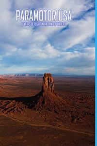 Paramotor USA: 10 Years of Flight in the Land of the Free