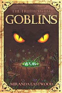 The Truth About Goblins