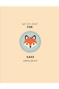 Get Shit Done for Sake Weekly Planner