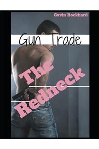Gun Trade: The Redneck