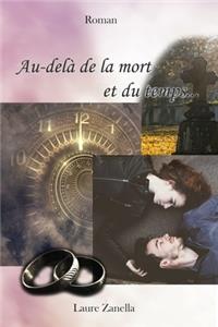 Au-delà de la mort et du temps...