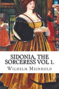 Sidonia, the Sorceress vol 1.
