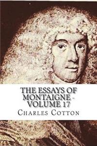 The Essays of Montaigne - Volume 17