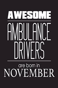 Awesome Ambulance Drivers Are Born In November