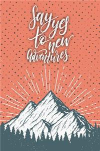 Say Yes to New Adventures