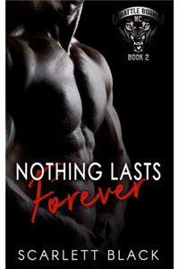 Nothing Lasts Forever