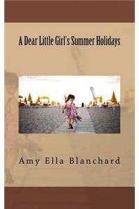 A Dear Little Girl's Summer Holidays