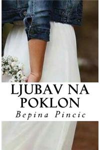 Ljubav Na Poklon