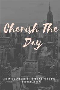 Cherish The Day