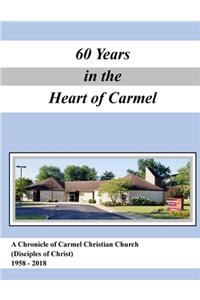 A History of Carmel Christian Church (Disciples of Christ ) 1958-2018