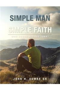 I Am a Simple Man with a Simple Faith