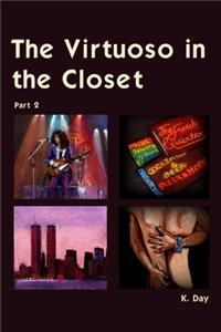 The Virtuoso in the Closet