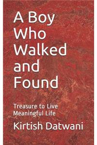 Boy Who Walked and Found